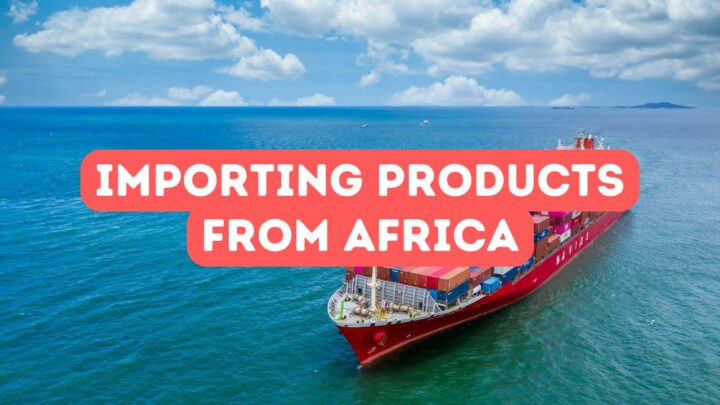 Importing Products from Africa to Turkey