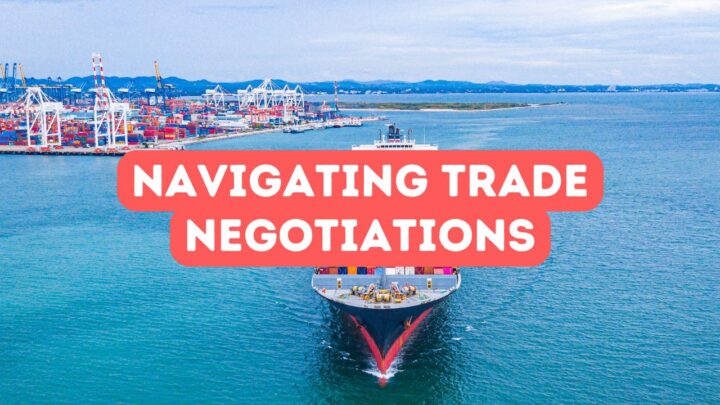 Navigating Trade Negotiations