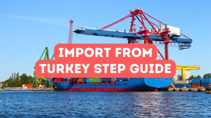 Step-by-Step Guide to Import from Turkey to Africa