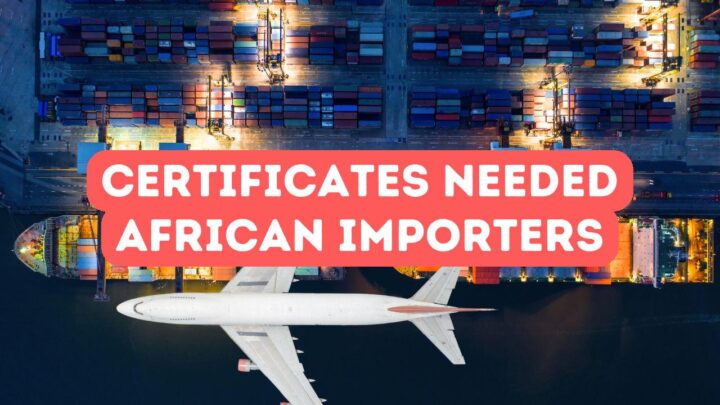 Required Certificates for African Importers
