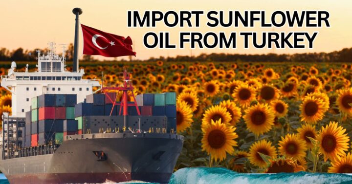 Importing Sunflower Oil from Turkey